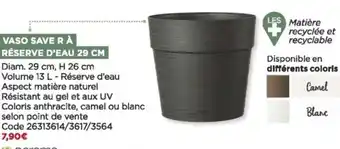 Bricomarché Vaso save r À rèserve d'eau 29 cm offre