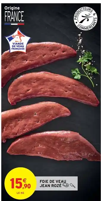 Intermarché Hyper Foie de Veau offre