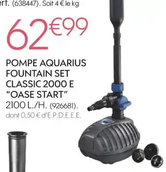 Truffaut Pompe aquarius fountain set classic 2000 e oase start offre