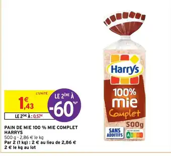 Intermarché Hyper Pain de Mie 100% Mie Complet Harrys offre