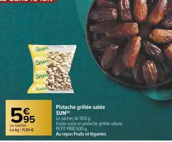 Carrefour Sun pistache grillée salée offre