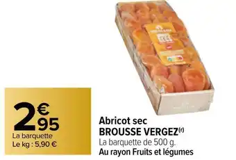 Carrefour Brousse vergez abricot sec offre