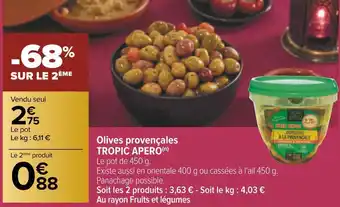 Carrefour Tropic apero olives provençales offre