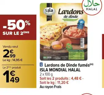 Carrefour Isla mondial lardons de dinde fumés halal offre