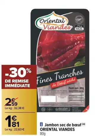 Carrefour Oriental viandes jambon sec de bœuf offre