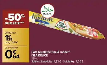 Carrefour Isla delice pâte feuilletée fine & ronde offre