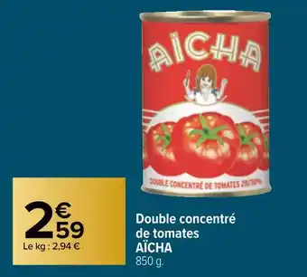 Carrefour Aïcha double concentré de tomates offre