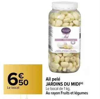 Carrefour Jardins du midi ail pelé offre