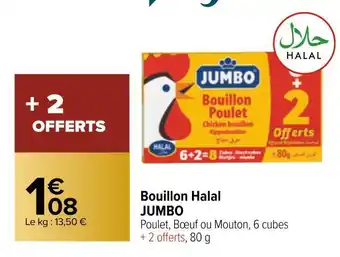 Carrefour Jumbo bouillon halal offre