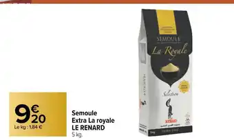 Carrefour Le renard semoule extra la royale offre