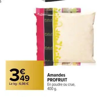 Carrefour Profruit amandes offre
