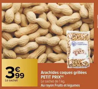 Carrefour Arachides coques grillées petit prix offre