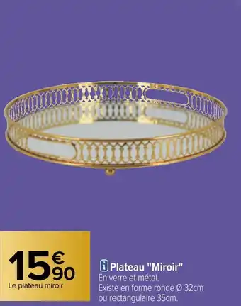 Carrefour Plateau "miroir" offre