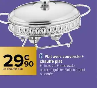 Carrefour Plat avec couvercle + chauffe plat offre