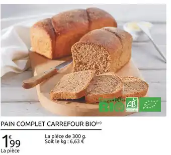 Carrefour Carrefour bio pain complet offre