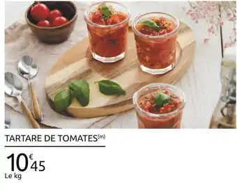 Carrefour Tartare de tomates offre
