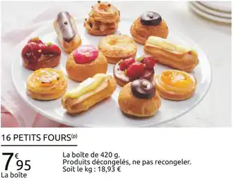 Carrefour 16 petits fours offre