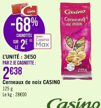 Géant Casino Casino cerneaux de noix offre