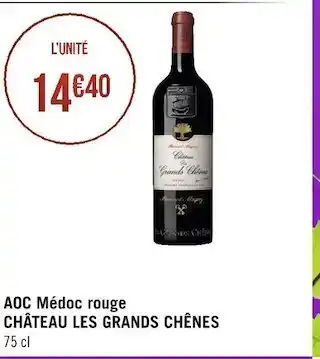 Géant Casino Château les grands chênes aoc médoc rouge offre