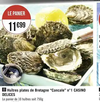 Casino delices huîtres plates de bretagne “cancale” n°1