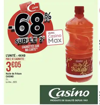 Géant Casino Casino huile de friture offre