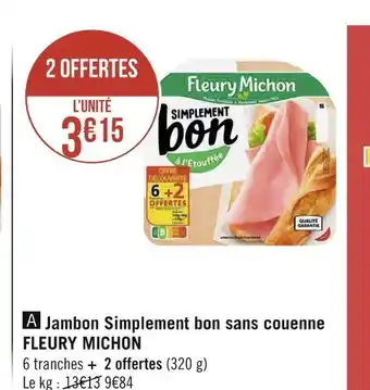 Géant Casino Fleury michon jambon simplement bon sans couenne offre