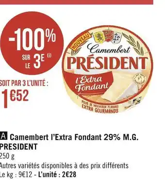 Géant Casino President camembert l’extra fondant 29% m.g. offre