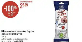 Géant Casino Henri raffin le saucisson nature les copains d’abord offre