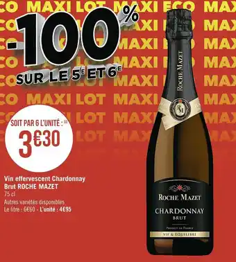 Géant Casino Roche mazet vin effervescent chardonnay brut offre