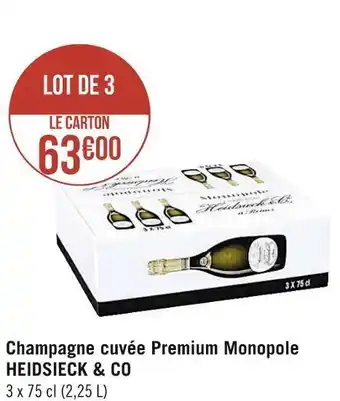 Géant Casino Heidsieck & co champagne cuvée premium monopole offre