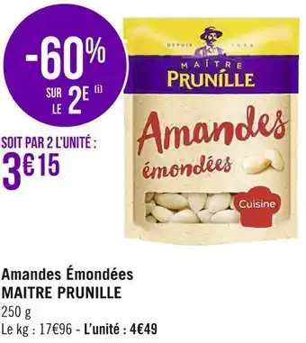Géant Casino Maitre prunille amandes émondées offre