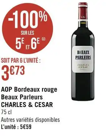 Géant Casino Charles & cesar aop bordeaux rouge beaux parleurs offre