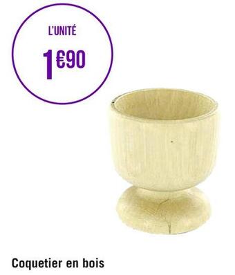 Géant Casino Coquetier en bois offre