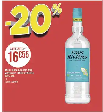 Géant Casino Trois rivieres rhum blanc agricole aoc martinique 50% vol. offre