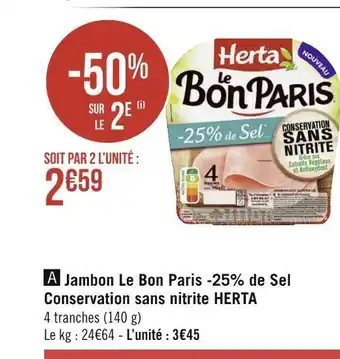 Géant Casino Herta jambon le bon paris -25% de sel conservation sans nitrite offre