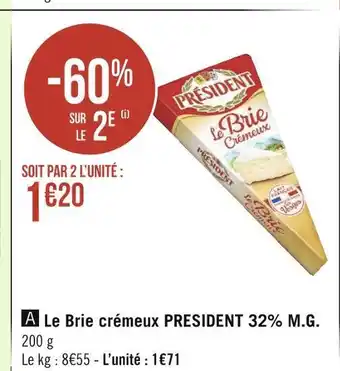 Géant Casino President le brie crémeux 32% m.g. offre