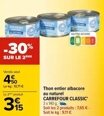 Carrefour Carrefour classic' thon entier albacore au naturel offre