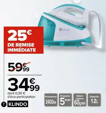 Carrefour Klindo centrale vapeur à autonomie illimitée offre