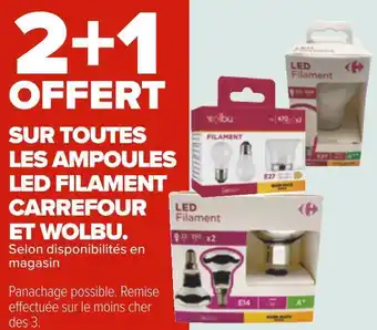 Carrefour Carrefour bon plan sur toutes les ampoules led filament carrefour et wolbu offre