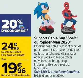 Carrefour Support cable guy "sonic" ou "spider-man 2020" offre