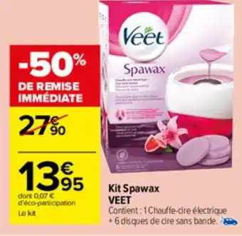 Carrefour Market Kit spawax VEET offre