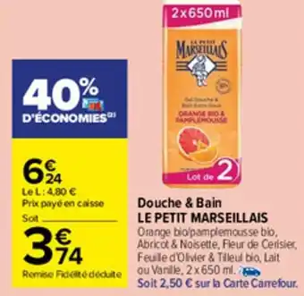 Carrefour Market Douche & bain LE PETIT MARSEILLAIS offre