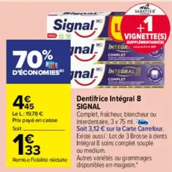 Carrefour Market Dentifrice intégral 8 SIGNAL offre