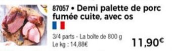 Thiriet Demi palette de porc fumée cuite offre
