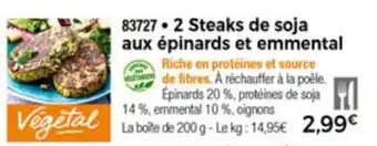 Thiriet 2 steaks de soja aux épinards et emmental offre