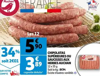 Auchan Auchan chipolatas supérieures ou saucisses aux herbes offre