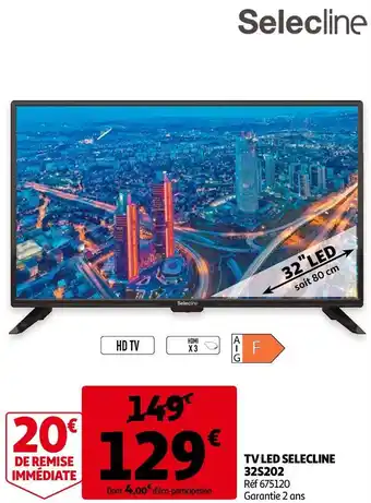 Auchan Selecline tv led 32s202 offre