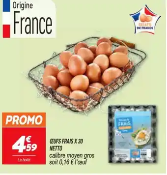 Netto Œufs Frais x30 offre
