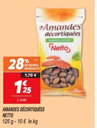 Netto Amandes Décortiquées offre