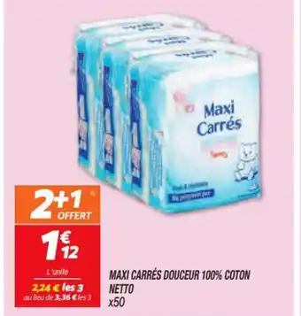 Netto Maxi Carrés Douceur 100% Coton offre
